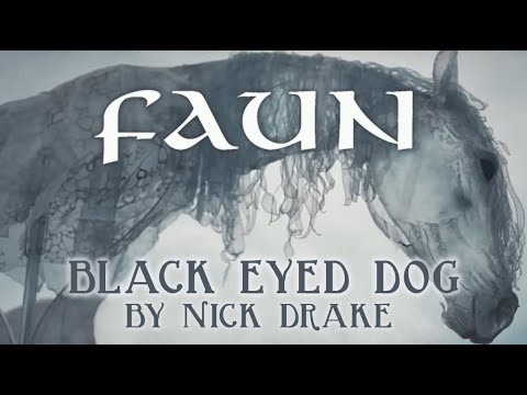 FAUN - Black Eyed Dog (by Nick Drake) (Official Video)