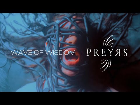 PREYRS - Wave Of Wisdom