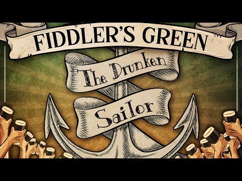 FIDDLER&#039;S GREEN - THE DRUNKEN SAILOR (Official Video)