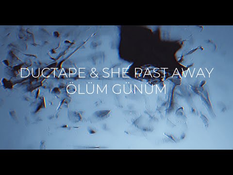 Ductape feat. She Past Away - Ölüm Günüm (Official Video)