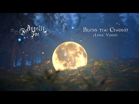 ANGELIC FOE - BLESS THE CHARM (LYRIC VIDEO)