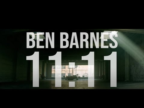 Ben Barnes &quot;11:11&quot; [Official Music Video]