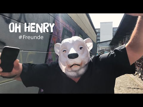 Oh Henry - #Freunde