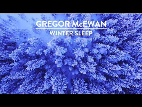 Gregor McEwan - Winter Sleep (Official Lyric Video)
