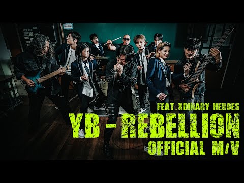 [YB] Rebellion (Feat.Xdinary Heroes) Official M/V