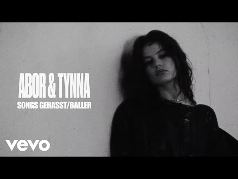 Abor &amp; Tynna - Songs gehasst/Baller (Offizielles Musikvideo)