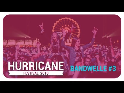 #hurricane18 | Bandwelle #3