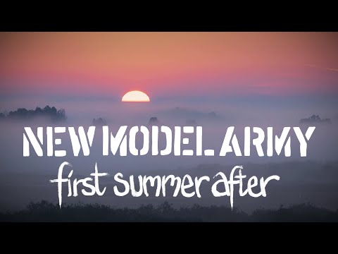 NEW MODEL ARMY &#039;First Summer After&#039; - Official Video