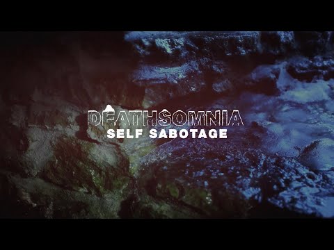 DEATHSOMNIA - Self Sabotage (Official Music Video)