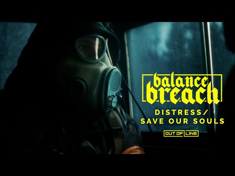 Balance Breach - Distress / Save Our Souls (Official Music Video)