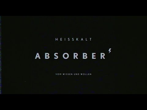 Heisskalt - Absorber (Offizielles Video)