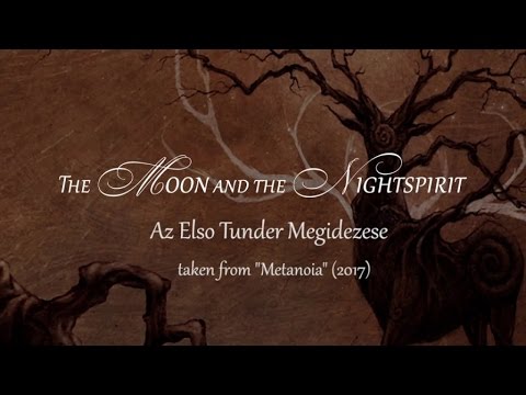 The Moon And The Nightspirit - Az Elsö Tündér Megidézése [Official Visualiser]