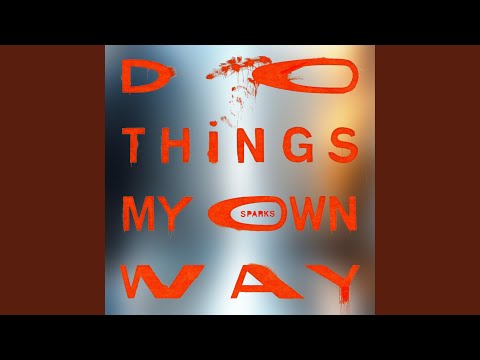 Do Things My Own Way