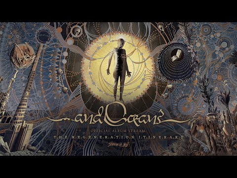 ...and Oceans - &quot;The Regeneration Itinerary&quot; (Full Album Stream)