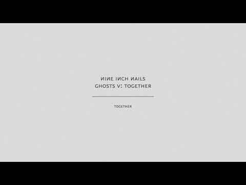 Nine Inch Nails - Together (Audio Only)