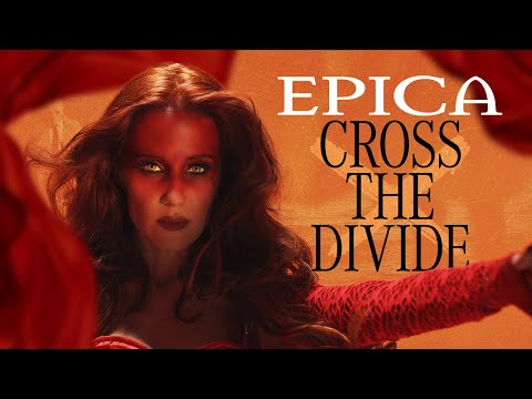 EPICA - Cross The Divide (OFFICIAL MUSIC VIDEO)