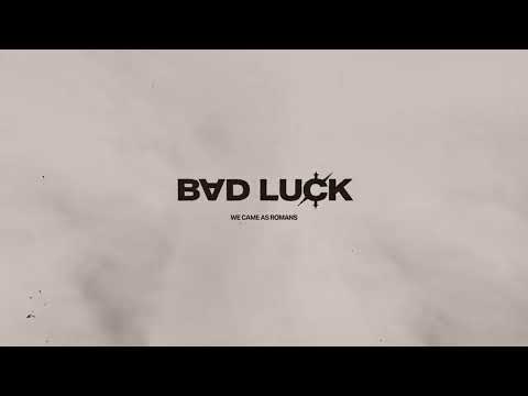 We Came As Romans - bad luck (Visualizer)