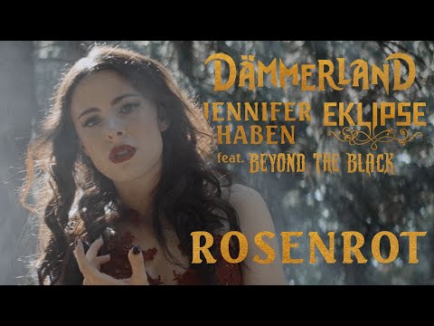 Dämmerland, Jennifer Haben, Eklipse feat. Beyond The Black - Rosenrot (Offizielles Musikvideo)