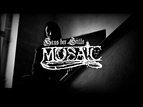 MOSAIC - Haus der Stille (Official Video)