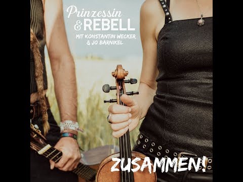 Prinzessin &amp; Rebell: ZUSAMMEN! (mit Konstantin Wecker &amp; Jo Barnikel) [Offizielles Musikvideo]