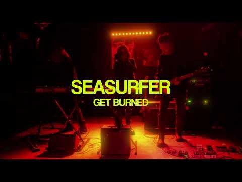 SEASURFER - Get Burned (Offical video)
