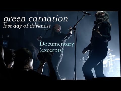 Green Carnation - Last Day Of Darkness [documentary excerpts]