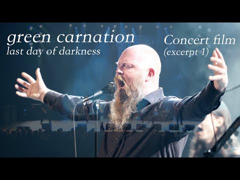 Green Carnation - Last Day Of Darkness [concert film, excerpt 1]