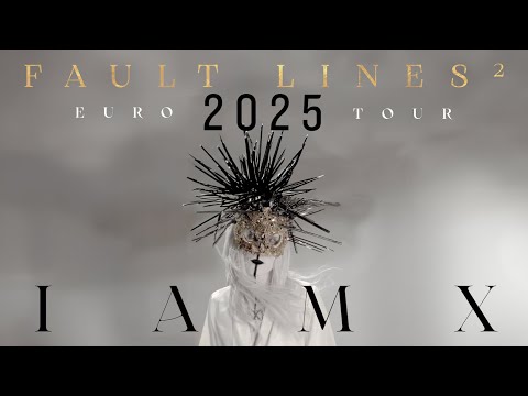 IAMX - Fault Lines² European Tour 2025