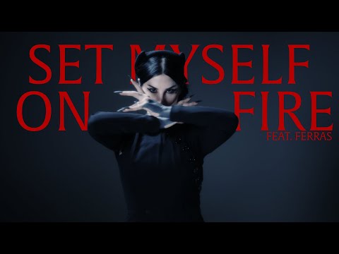 Kat Von D - SET MYSELF ON FIRE (Feat. Ferras) (Official Video)