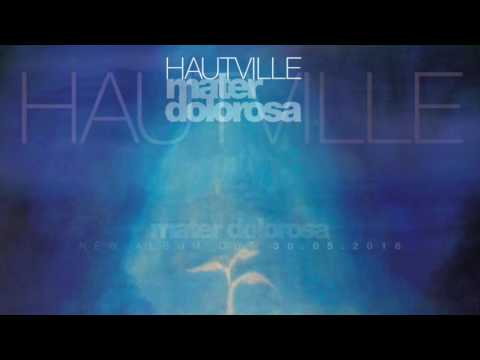 Hautville - Mater dolorosa (album preview)