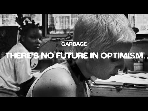 Garbage - There&#039;s No Future In Optimism (Official Music Video)