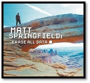 Matt Springfield - Erase All Data Matt Springfield - Erase All Data