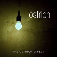 Ostrich - The Ostrich Effect (Expanded Version) Ostrich - The Ostrich Effect (Expanded Version)