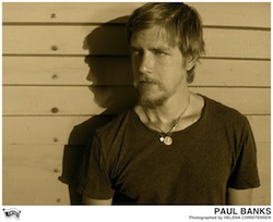 Preview : PAUL BANKS, die Stimme von INTERPOL mit Soloprojekt auf Tour in 2013