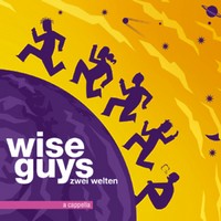 Preview : Zwei-Welten-Tour der WISE GUYS wird bis 2014 fortgesetzt! Viele neue Termine bestätigt!