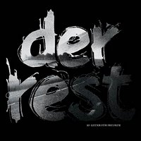 DER REST – 10 Lieder für Freunde