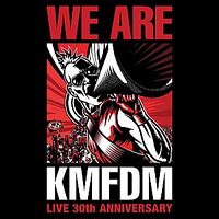 KMFDM – We Are (Live 30th Anniversary) KMFDM – We Are (Live 30th Anniversary)