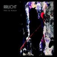 IRRLICHT - Près Du Miroir IRRLICHT - Près Du Miroir