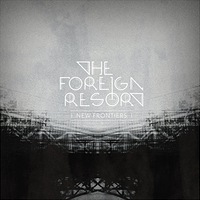 THE FOREIGN RESORT – New Frontiers