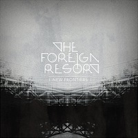 THE FOREIGN RESORT – New Frontiers THE FOREIGN RESORT – New Frontiers