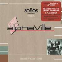 So80s presents ALPHAVILLE (curated by BLANK & JONES)