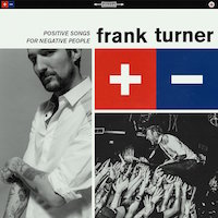 FRANK TURNER - Positive Songs For Negative People