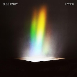 BLOC PARTY - Hymns