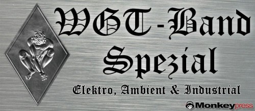 WGT-Band-Spezial: Elektro, Ambient & Industrial