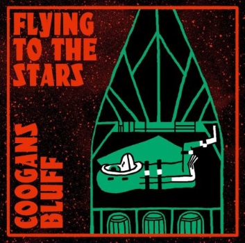 COOGANS BLUFF – Flying To The Stars