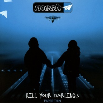MESH – KILL YOUR DARLINGS EP