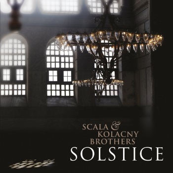 SCALA & KOLACNY BROTHERS - Solstice