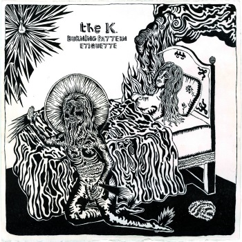 THE K. - Burning Pattern Etiquette
