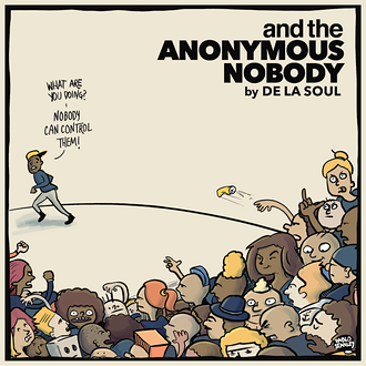 DE LA SOUL - and the Anonymous Nobody