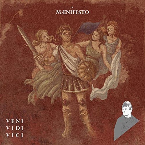 MÆNIFESTO – Veni, Vidi, Vici
